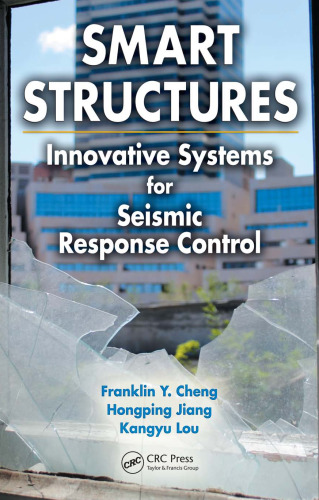 Smart Structures Innovative Systems for Seismic Response Control