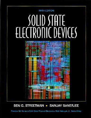 Solid State Electronic Devices