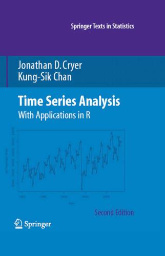 Time Series Analysis: With Applications in R (+Solutions Manual)