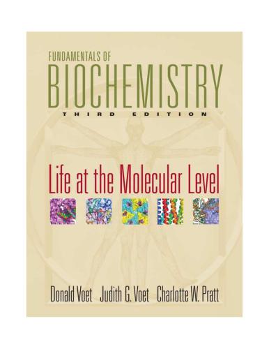 Fundamentals of Biochemistry. Life at the Molecular Level