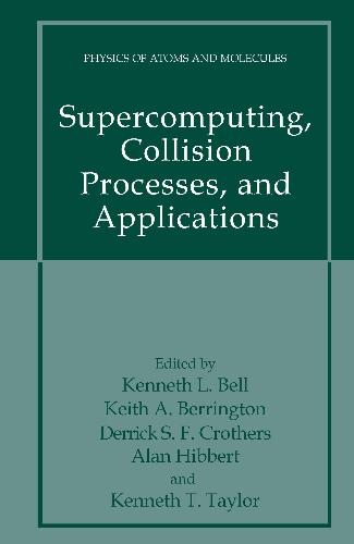 Supercomputing Collision Processes and Applications