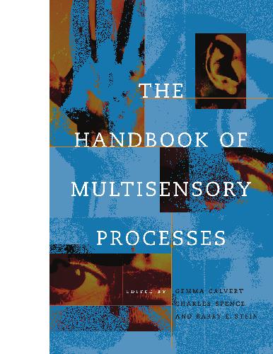 The Handbook of Multisensory Processes