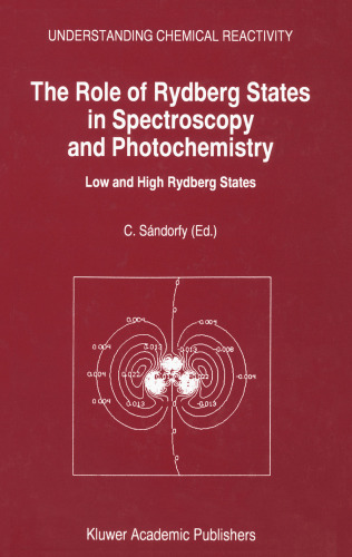 The Role of Rydberg States in Spectroscopy and Photochemistry Low and High Rydberg States