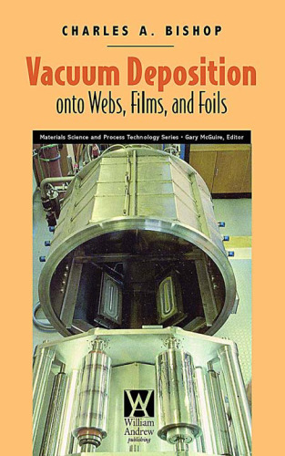 Vacuum Deposition onto Webs Films and Foils