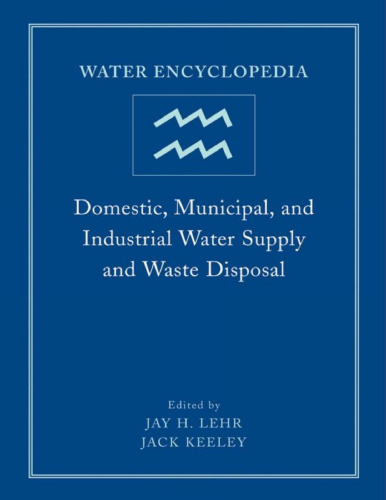 Water Encyclopedia - Domestic Municipal and Industrial Water Supply and Waste Disposal