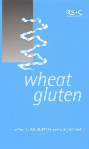 Wheat gluten: [the proceedings of the 7th International Workshop Gluten 2000 held at the University of Bristol on 2-6 April 2000]