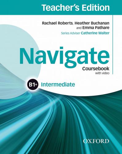 Navigate Intermediate B1+ Coursebook (Teacher's Edition)
