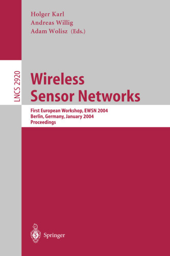 Wireless Sensor Networks: First EuropeanWorkshop, EWSN 2004, Berlin, Germany, January 19-21, 2004. Proceedings