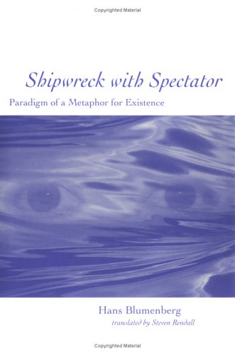 Shipwreck with Spectator: Paradigm of a Metaphor for Existence ()