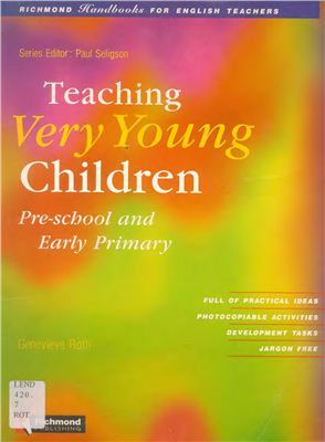 Teaching Very Young Children. Pre-school and Early Primary