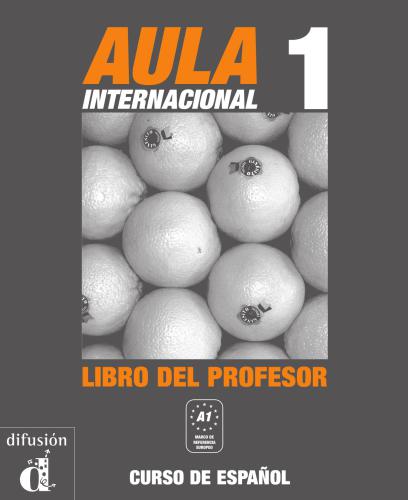 Aula Internacional 1. Libro del profesor