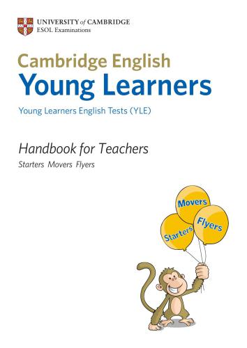 Cambridge English. Young Learners - Handbook for Teachers - Starters / Movers / Flyers 2012