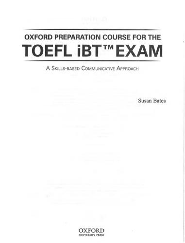 Oxford preparation course for the TOEFL iBT Exam: A Skills Based Communicative Approach Student Book