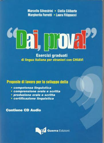 Dai, prova! Esercizi graduati di lingua italiana per stranieri con chiavi