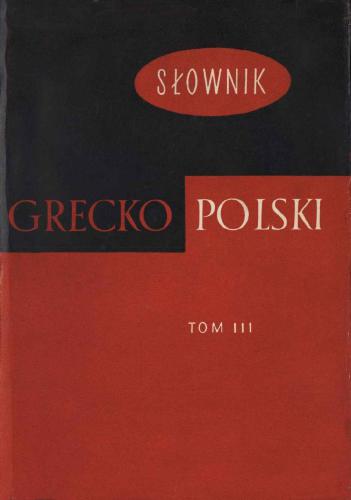Słownik grecko-polski. Tom III (Λ-Π)