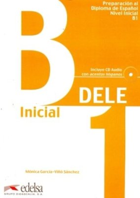 Preparación al diploma español. DELE. Nivel B1