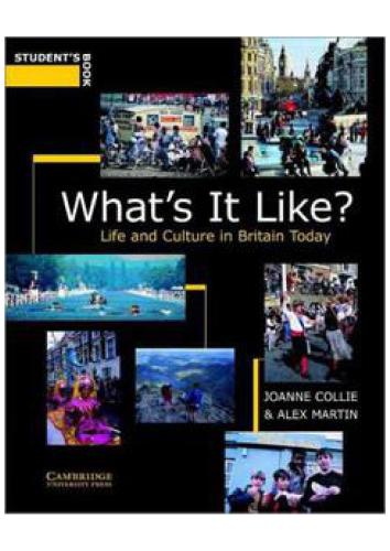What's It Like? Life and Culture in Britain Today: Student's Book