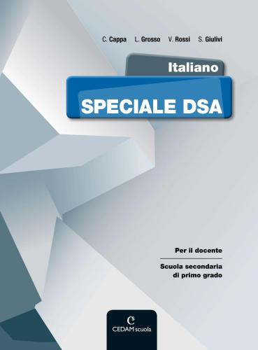 Italiano Speciale (DSA). Scuola secondaria di primo grado. Per il docente