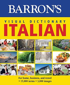 PONS Editorial Team. Barron's Visual Dictionary Italian: For home, business, and travel