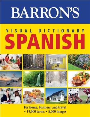 PONS Editorial Team. Barron's Visual Dictionary Spanish: For home, business, and travel
