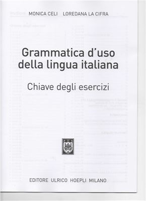 Celi di Monica, Cifra Loredana La. Grammatica d'uso della lingua italiana. Chiavi degli esercizi