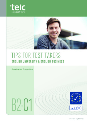 TELC Tips for Test Takers - English University & English Business B2-C1