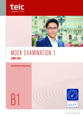 TELC Language Tests. Mock Examination 1 - English B1