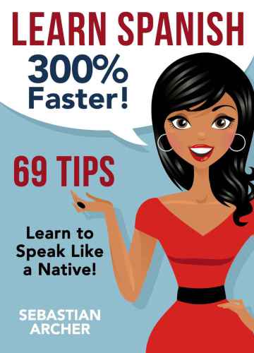 Learn Spanish: 300% Faster