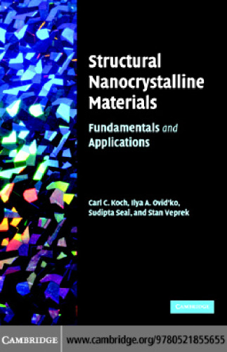 Structural Nanocrystalline Materials: Fundamentals and Applications