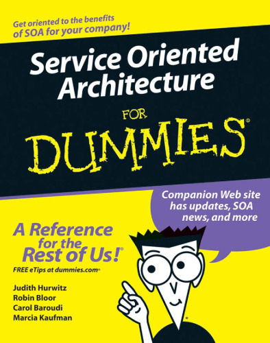 Service Oriented Architecture For Dummies (For Dummies (Computer/Tech))