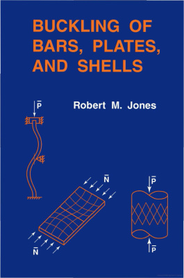 Buckling of Bars, Plates, and Shells