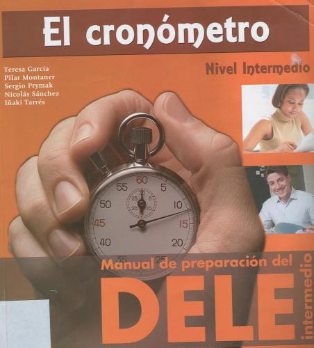 El Cronómetro Nivel Intermedio. Manual de preparación del D.E.L.E. Sesión 1-10