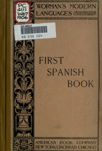 First Spanish book: after the natural or Pestalozzian method: for schools and home instruction + Second Spanish Book After The Natural Or Direct Method. Book 1
