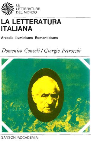 La Letteratura Italiana. Tomo III: Arcadia, Illuminismo, Romanticismo
