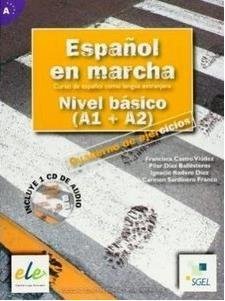 Español en Marcha. Nivel Básico A1+A2. Cuaderno de ejercicios