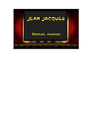 Learn French with - Jean Jacques Maman maman