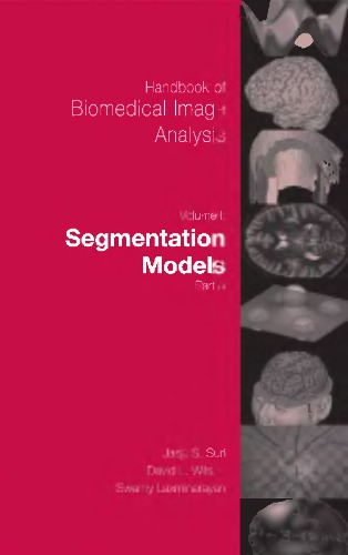 Handbook of Biometrical Image Analysis. Volume I. Segmentation Models. Part A