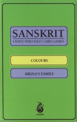 Vidyarambhah Samskrta. First Lessons in Sanskrit 1. Card Games: I Have, Who Has. Colours. Krsna's family