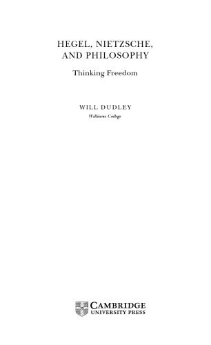 Hegel, Nietzsche, and Philosophy Thinking Freedom