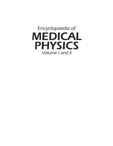 Encyclopaedia of Medical Physics. Volume I and II