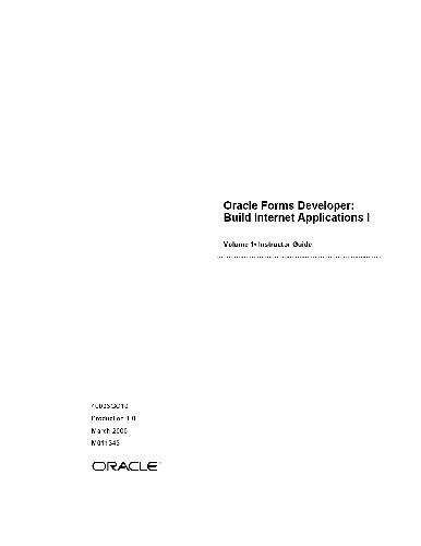 Oracle Forms Developer Build Internet Applications 1. Instructor Guide