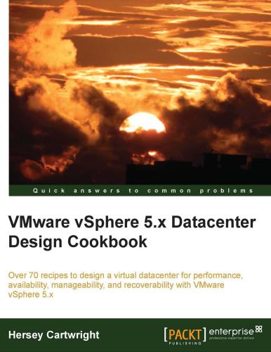 VMware vSphere 5.x Datacenter Design Cookbook