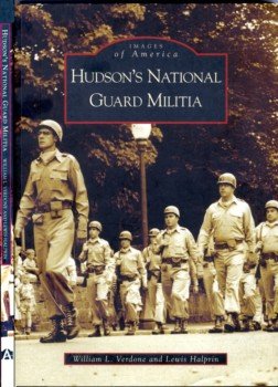 Images of America. Hudson's National Guard Militia
