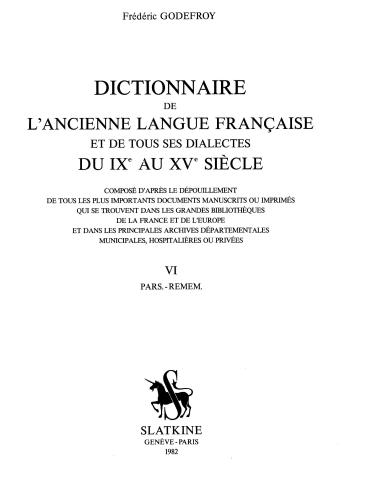 Dictionnaire de l'ancienne langue française et de tous ses dialectes du IXe au XVe siècle. Tome 06