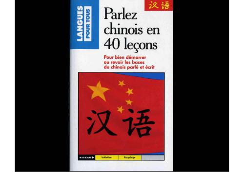 Parlez chinois en 40 leçons