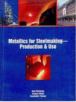 Metallics for Steel Making: Production and Use
