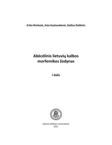 Abėcėlinis lietuvių kalbos morfemikos žodynas. I dalis