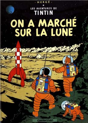 Hergé, Les aventures de Tintin: On a marche sur la lune