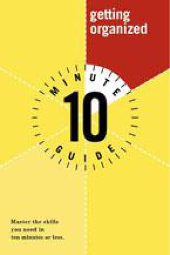 10 Minute Guide To Getting Organized