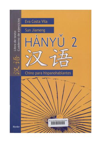 Hànyǔ 2. Chino para hispanohablantes. Libro de texto y cuaderno de ejercicios